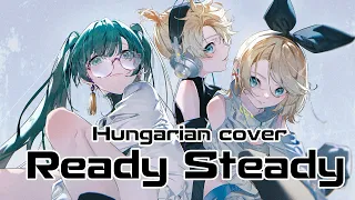 『Hungarian Cover』'Ready Steady' 【Lisa Eve ft GGeery & Namito】