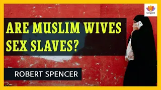 Are muslim wives sex slaves? | Robert Spencer | #SangamTalks