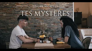 Louis Mortel - Tes Mystères ( clip Officiel )