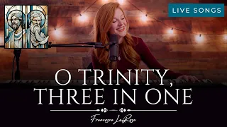 O Trinity, Three In One