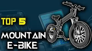 Top 5 Best Mountain E-bike 2022