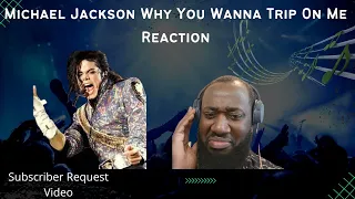 Michael Jackson Why You Wanna Trip On Me Song Reaction   SR (Subscriber Request) Video