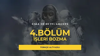 (4.Bölüm) İŞLERİ BOZMA - Call of Duty: Ghosts