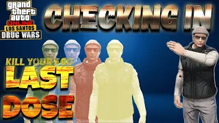 Last Dose 4 Checking In | GTA Online Drug Wars Last Dose Checking In