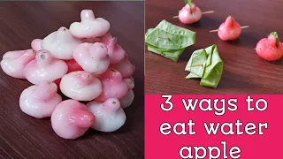 3 ways to eat water apple || water apple recipes