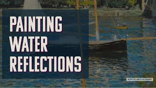 Tips for Painting Water Reflections