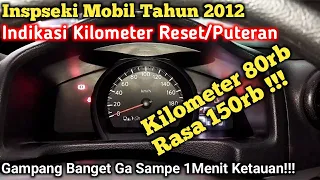 Ciri Mobil Kilometer Diputar, Mudah Banget Ga Sampe 1 menit Langsung Tau!!!