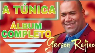 GERSON RUFINO 2023 A ÚLTIMA PALAVRA E DO SENHOR 😭 CD COMPLETO 2023 #139 // GOSPEL HITS