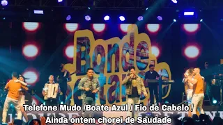 Telefone Mudo / Boate Azul / Fio de Cabelo /Ainda Ontem Chorei de Saudade Bonde Sertanejo DVD 2023