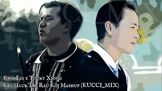 Kwm Lis x Touky Xiong  - Kev Hlub Rau Koj Mashup (KUCCI_MIX)