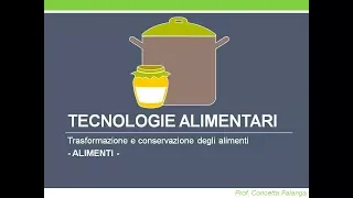 Alimenti (Tecnologie alimentari) - Classi 2^