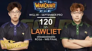 [WC3] WGL:W 2019 - September Pro Ro16: [UD] 120 vs. LawLiet [NE] (Grp D - WB Final)