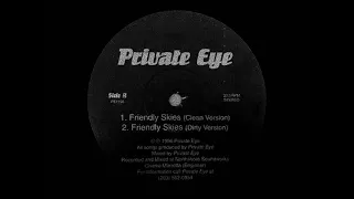Private Eye - Friendly Skies [1996]