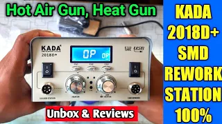 KADA 2018D Plus SMD Rework Station Hot Air Gun, Heat Gun review best for Pc & Mobile phone repairing