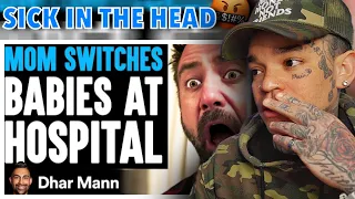 Dhar Mann - Mom SWITCHES BABIES At HOSPITAL, What Happens Next Is Shocking [reaction]