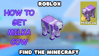 How To Find MilkaCow Roblox Find The Minecraft Mobs