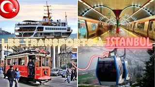 Les TRANSPORTS à ISTANBUL (Tarif, Istanbulkart, bons plans)