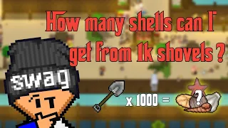 Graal Era : How many shells can I get from 1k shovel?