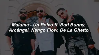Maluma, Bad Bunny - Un Polvo ft Arcángel, Ñengo Flow, De La Ghetto 🔥|| LETRA