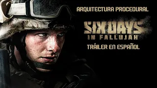 🏢ARQUITECTURA PROCEDURAL en 🎖️Six Days In Fallujah - Trailer en Español (subtitulado)