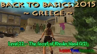 54 - TRLE - Back To Basics 2015 - Greece - The Secret of Rhodes Island (1/2)