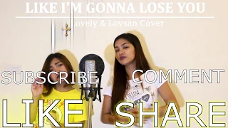 Lovely ft Loysan | Like I'm Gonna Lose You Cover (Meghan Trainor ft John Legend)