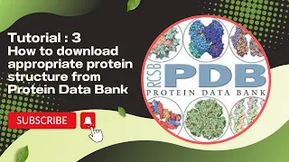 Tutorial 3: How to download the appropriate protein structure from Protein Data Bank