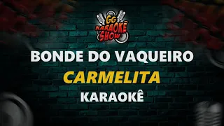 Carmelita - Karaokê/ Bonde do Vaqueiro