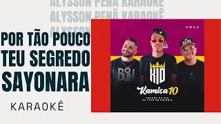 Karaokê - Kamisa 10 - Por Tão Pouco / Teu Segredo / Sayonara