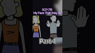 SCP-715 My Face That I May Be Part 1 #scp   #scpfoundation   #scpshorts   #scpanimation  #scp715