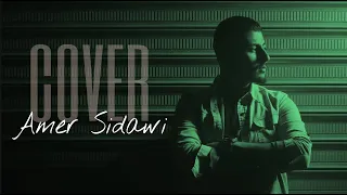 Amer Sidawi - Byekhtelif El  Hadis - Mawatni Ghyabek [ Cover 2021 ]