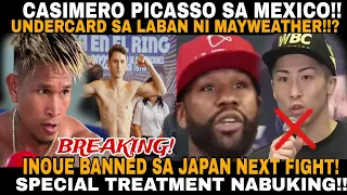 CASIMERO PICASSO LABAN SA MEXICO! UNDER MAYWEATHER FIGHT!? INOUE BANNED SA JAPAN NEXT FIGHT!! BUKING