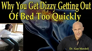 Why You Get Dizzy Getting Out Of Bed Too Quickly - Dr Mandell