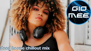 Deep House Chillout Mix #2 / Deep Disco Records / Mixed By Gio Mee