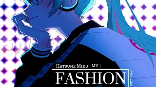 【AMV】Hatsune Miku | FASHION「4K 60FPS」