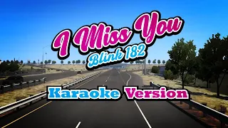 I Miss You - Blink182 - karaoke version