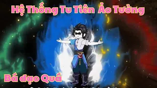 Hệ Thống Tu Tiên Huyễn Tưởng Tập 1-7 | Duy Hà Tây