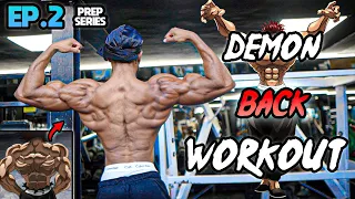 DEMON BACK WORKOUT | Full Pull Day | Prep Series Ep.2