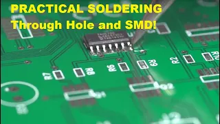 Practical Soldering For Through Hole and SMD for beginners