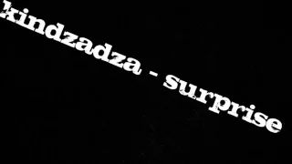 kindzadza - surprise [dark psy]
