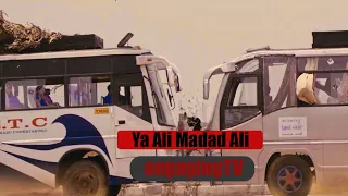 Ya Ali Madad | Best Emotional Scene | Bus Accident With Bus