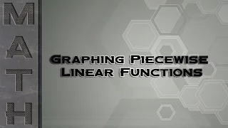 Graphing Piecewise Linear Functions