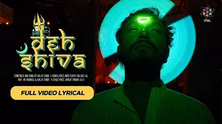 Arijit Singh | Deh Shiva - Full video Lyrical | MC Mawali | Shloke Lal | Oriyon Music