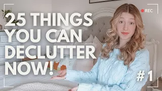 25 Things YOU Can DECLUTTER Right Now!