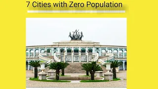 7 Cities with Zero Population + Bonus