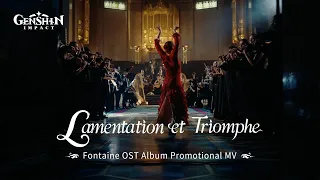 Lamentation et Triomphe - Fontaine OST Album Promotional MV | Genshin Impact