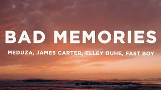 Meduza - Bad Memories (Lyrics) ft. James Carter, Elley Duhé, FAST BOY