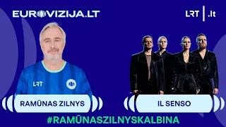 #RamūnasZilnysKalbina EUROVIZIJA.LT atrankos finalininkus „Il Senso" | 2024-02-06