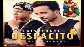 Luis Fonsi - Despacito ft. Daddy Yankee ( voice Chipmunks)