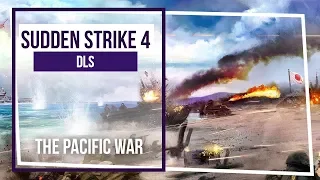 Sudden Strike 4 - The Pacific War. Японская кампания и Кампания за США. Продолжаем! Стрим 28.